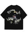 Dream Big Work Hard Oversize T-shirt